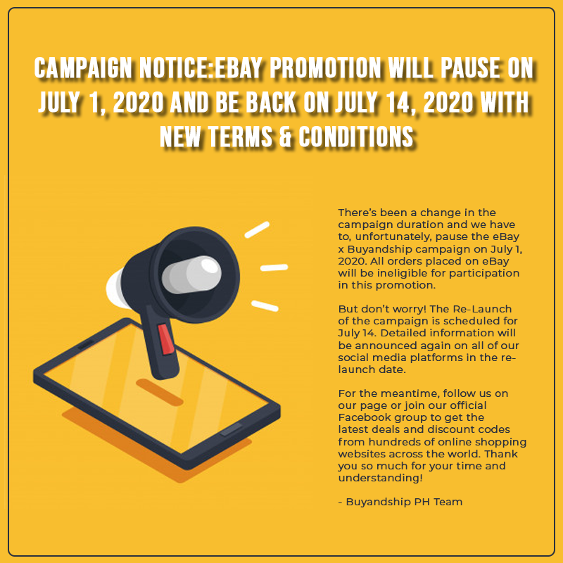 CAMPAIGN NOTICE eBay Promotion Will Pause on July 1 and Be Back on July 14 with New Terms