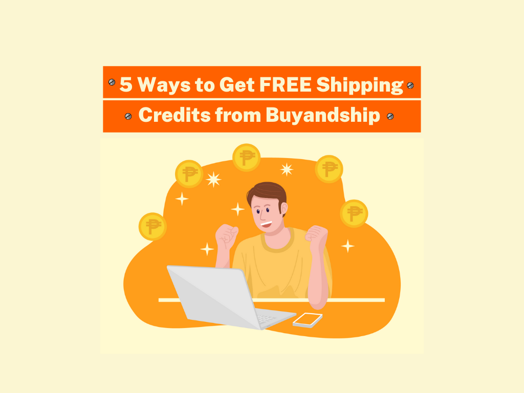 Ways to Get FREE Shipping Credits from Buyandship Philippines