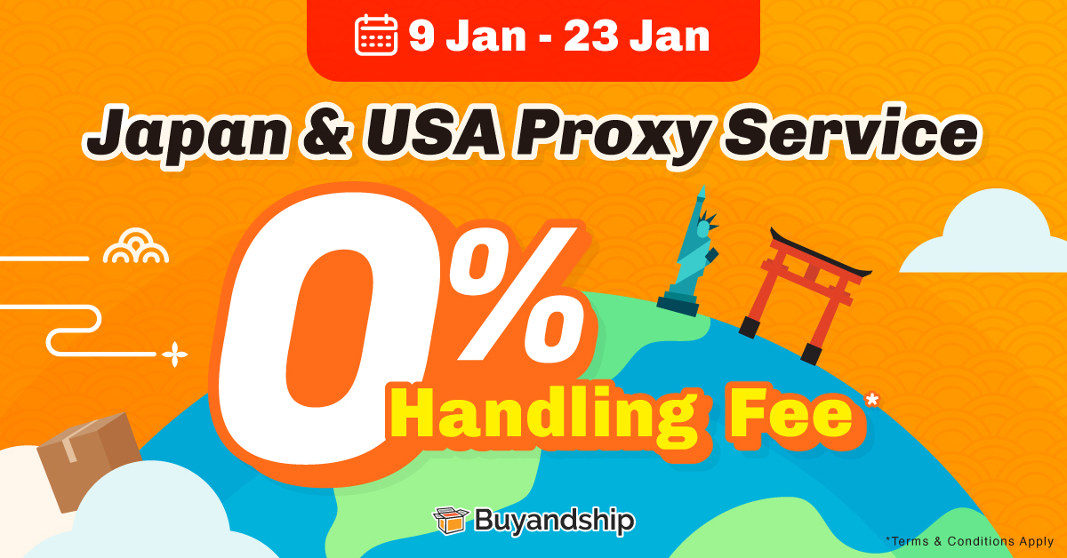 0 Handling Fee on US and Japan Proxy Orders from Jan 923! Buy&Ship