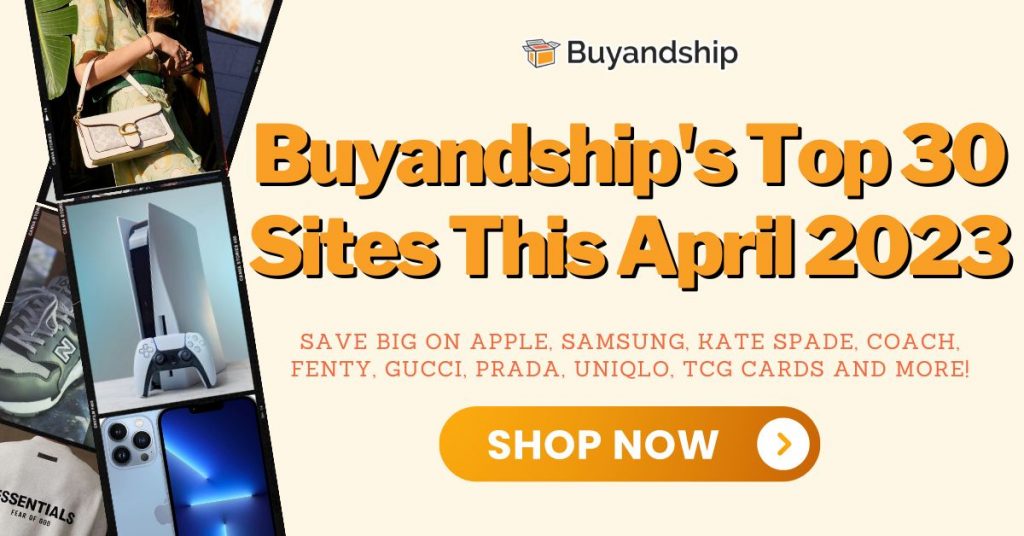 Buyandship’s Top 30 Shopping Sites So Far This April 2023!