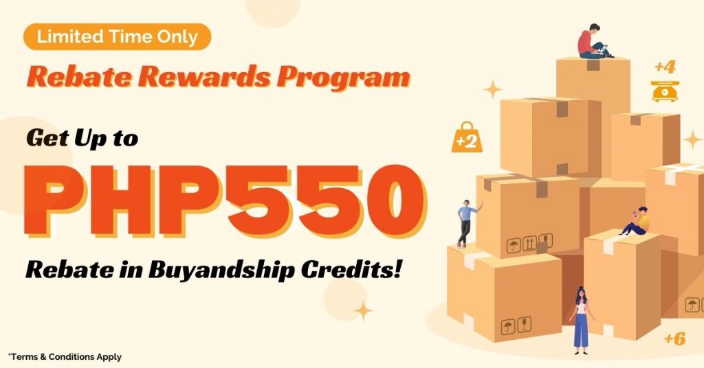 Get Up to PHP550 Rebate in Buyandship Shipping Credits!
