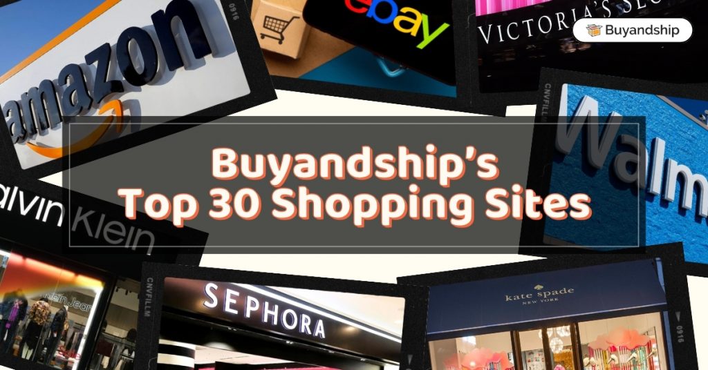 Buyandship’s Top 30 Shopping Sites!