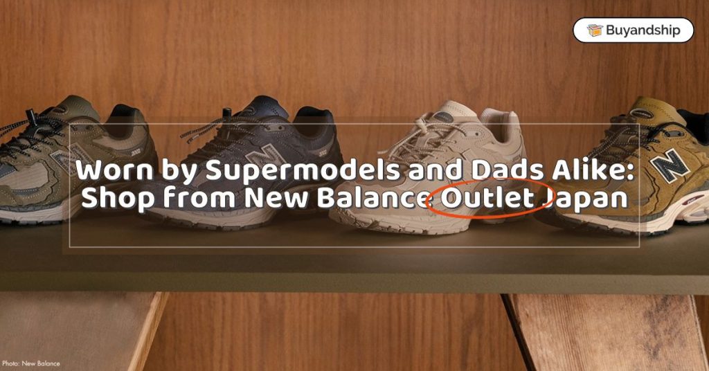 Worn by Supermodels and Dads Alike: Shop New Balance Sneakers from Outlet Japan and Ship to the Philippines